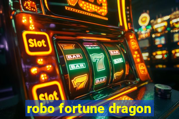 robo fortune dragon